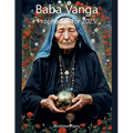 Baba Vanga Prophecies for 2025