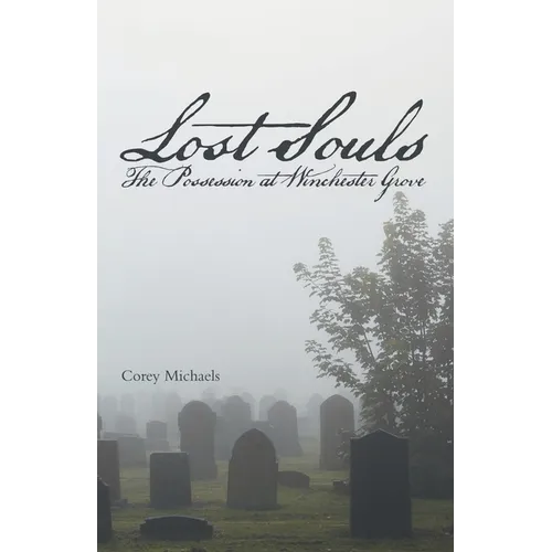 Lost Souls: The Possession at Winchester Grove