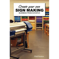 Create Your Own Sign Making Business