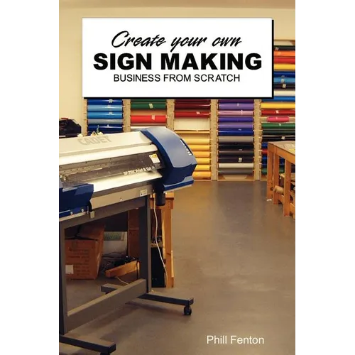 Create Your Own Sign Making Business