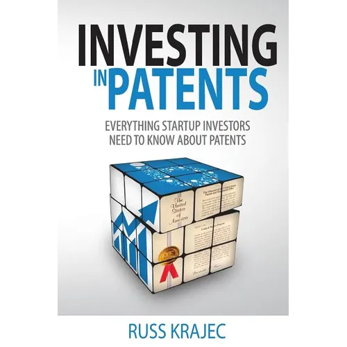 Investing in Patents: What Startup Investors Need To Know About Patents