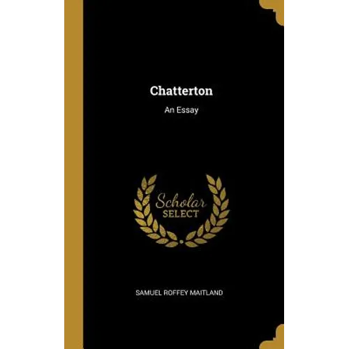 Chatterton: An Essay