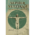 Sepher Yetzirah - The Book of Formation - By William Wynn Westcott