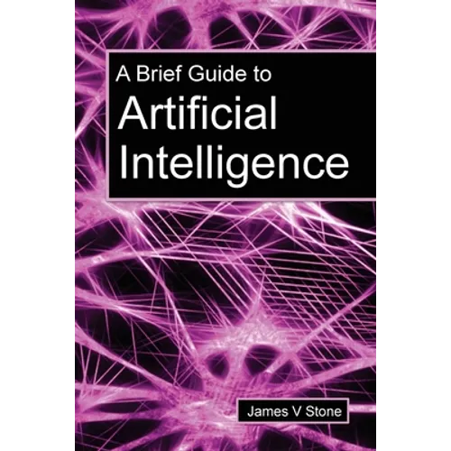 A Brief Guide to Artificial Intelligence