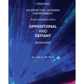 Creating an Effective Learning Environment for Students with Oppositional and Defiant Behaviors