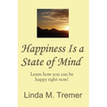 Happiness Is A State Of Mind