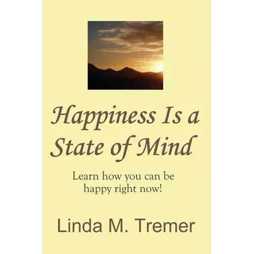 Happiness Is A State Of Mind
