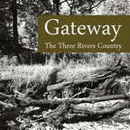 Gateway: The Three Rivers Country - Paperback