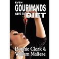 Even Gourmands Have to Diet (The Traveling Gourmand, Book 6)