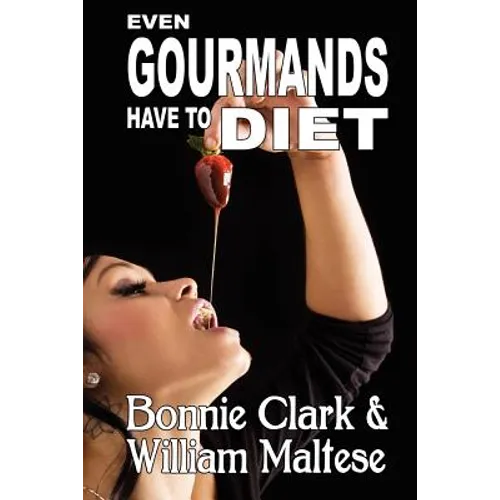 Even Gourmands Have to Diet (The Traveling Gourmand, Book 6)