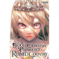 The Blood-Crawling Princess of a Ruined Country, Vol. 1: Volume 1