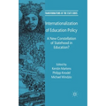 Internationalization of Education Policy: A New Constellation of Statehood in Education?