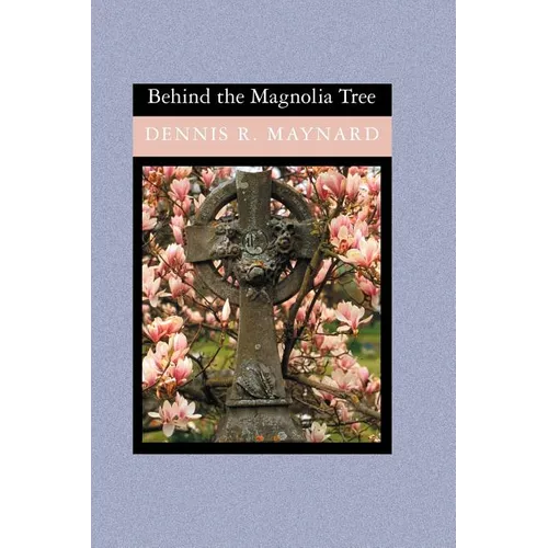 Behind the Magnolia Tree