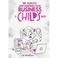Tot Analysis: Why Running Your Business is Child's Play