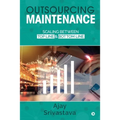 Outsourcing Maintenance: Scaling between Top Line & Bottom Line