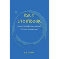 HSK 1 Storybook: Stories in Simplified Chinese and Pinyin, 150 Word Vocabulary Level