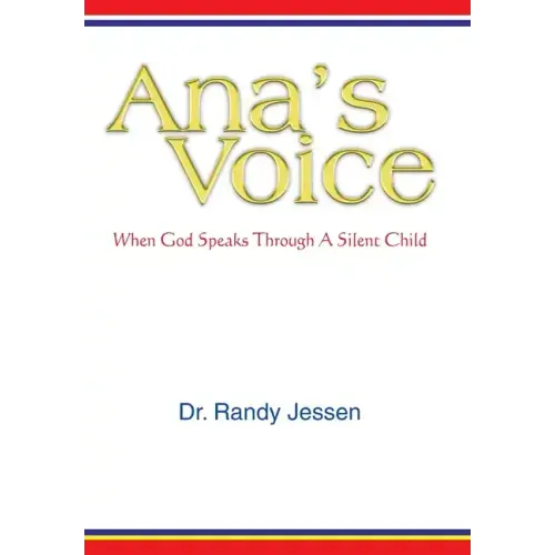 Ana's Voice: When God Speaks Through a Silent Child