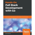 Hands-On Full-Stack Development with Go