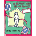 Grow: A Separation in My Family: A Child's Workbook about Parental Separation and Divorce