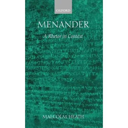 Menander: A Rhetor in Context
