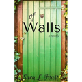 Of Walls: A Novella