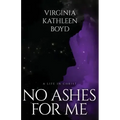 No Ashes for Me