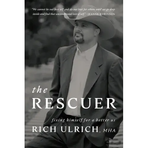 The Rescuer: Fixing Himself for a Better Us - Paperback