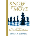 Know Your Next Move: A Parable on The 7 Core Disciplines of Business