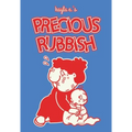 Precious Rubbish