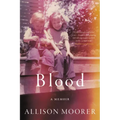 Blood: A Memoir