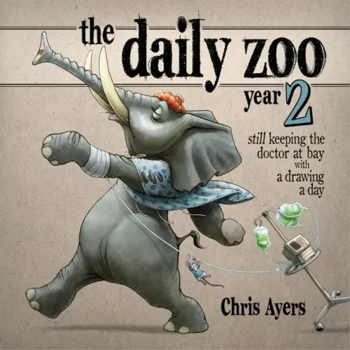 The Daily Zoo Year 2: Keeping the Doctor at Bay with a Drawing a Day