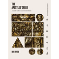 The Apostles' Creed: A Guide to the Ancient Catechism