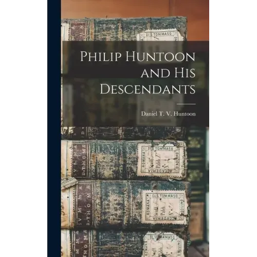 Philip Huntoon and His Descendants