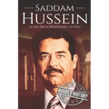 Saddam Hussein: A Life From Beginning to End