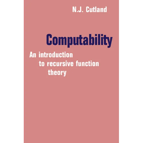 Computability: An Introduction to Recursive Function Theory