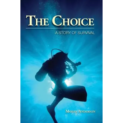 The Choice: A Story of Survival