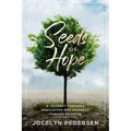 Seeds OF Hope: A Journey Through Medication and Madness Toward Meaning