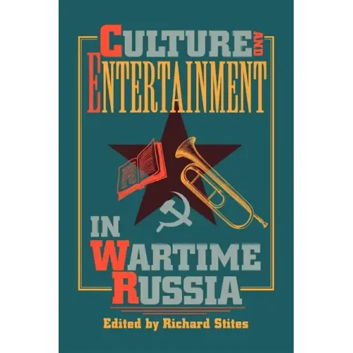Culture and Entertainment in Wartime Russia
