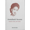 Asmahan's Secrets: Woman, War, and Song