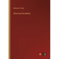 Alfred and His Mother