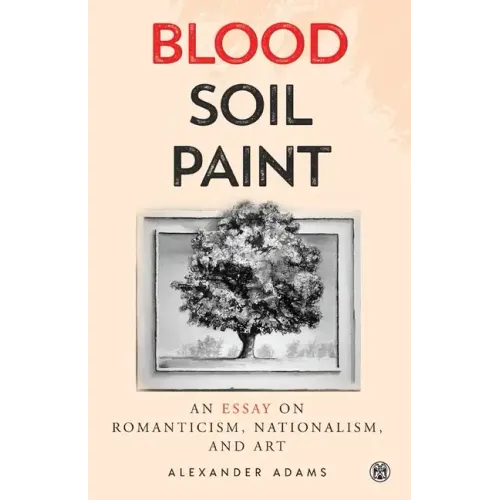 Blood, Soil, Paint - Imperium Press