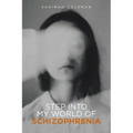 Step into My World of Schizophrenia