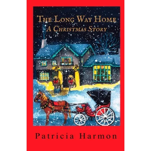The Long Way Home: A Christmas Story