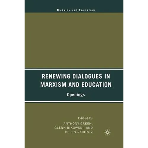 Renewing Dialogues in Marxism and Education: Openings