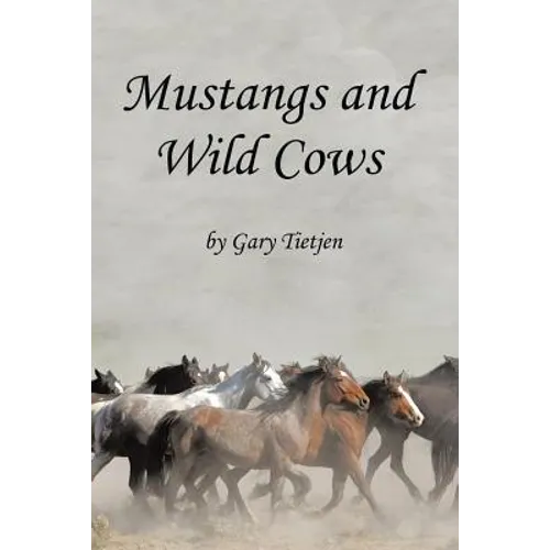 Mustangs and Wild Cows