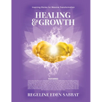 Healing & Growth: Inspiring Stories For Massive Transformation - Paperback