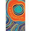 Lapidarium: The Secret Lives of Stones