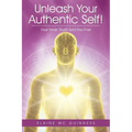 Unleash Your Authentic Self!: Your Inner Truth Sets You Free