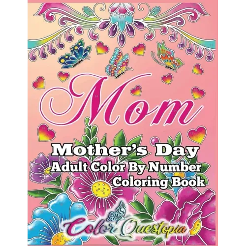 Mother's Day Coloring Book -Mom- Adult Color by Number