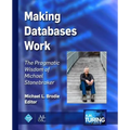 Making Databases Work: The Pragmatic Wisdom of Michael Stonebraker